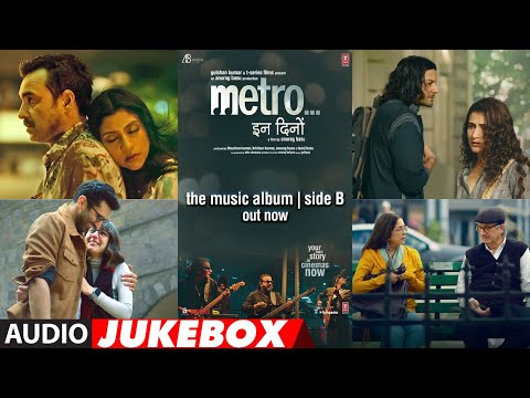 Metro…In Dino (Music Album) (Side B) | Anurag Basu | Pritam | Bhushan Kumar