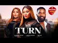 MY TURN Chizzy Alichi Mbah Eso Dike Blessing Onwukwe Latest 2024 Nigerian Movie