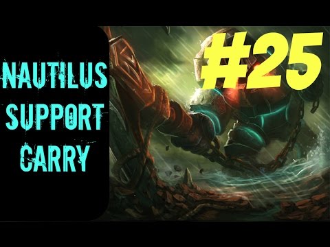 How to Carry as Nautilus #25 -- Only Support to Diamond Series -- League of Legends