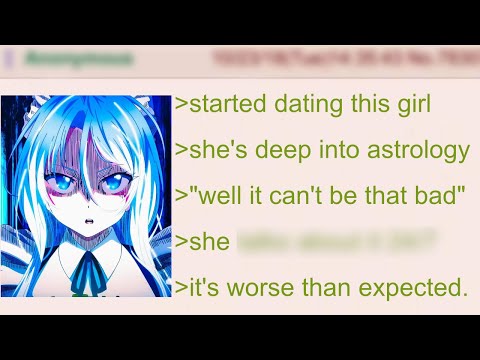Anon’s Girlfriend Is Obsessed with Astrology (Pure Chaos) | 4Chan Greentext Stories