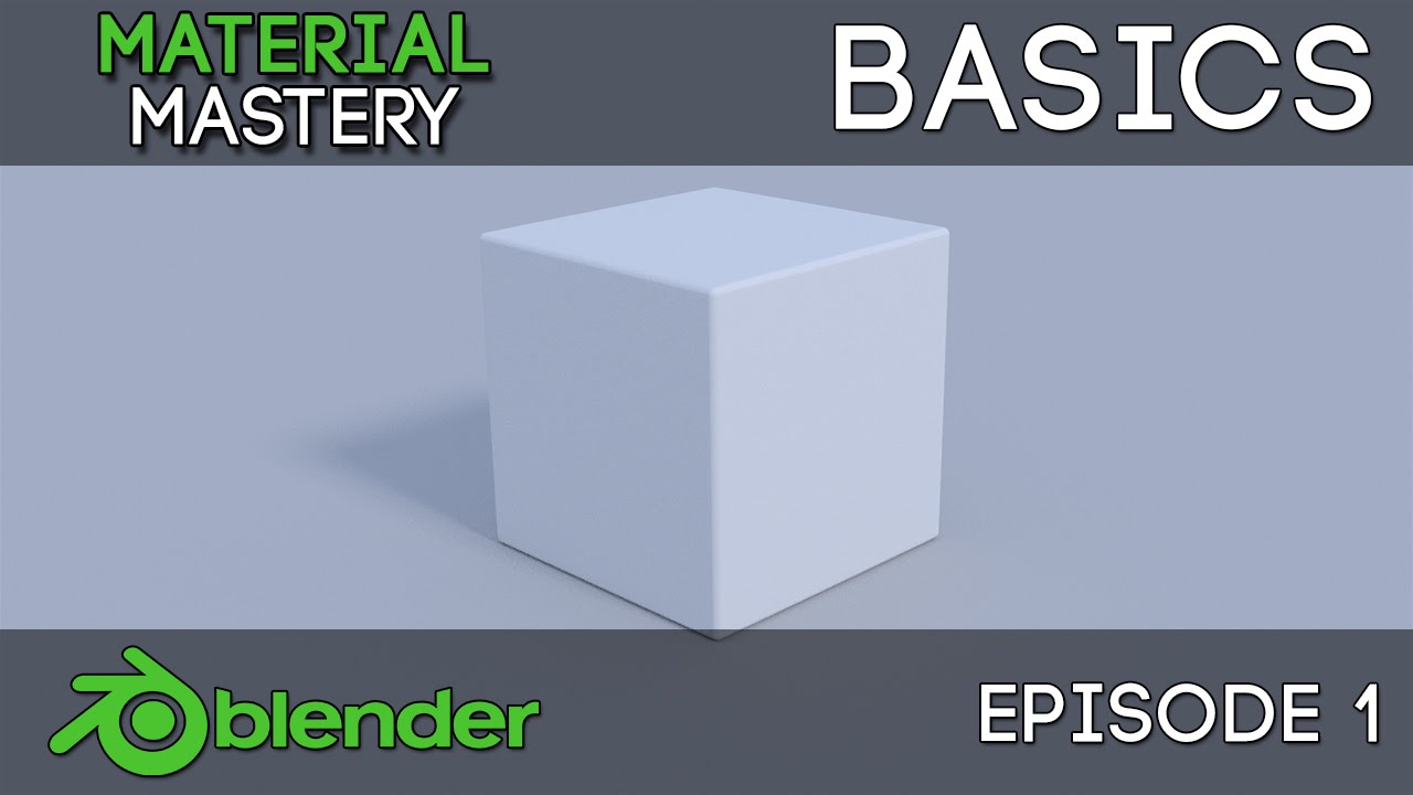 The Basics of Cycles Materials - Material Mastery (Ep. 1)
