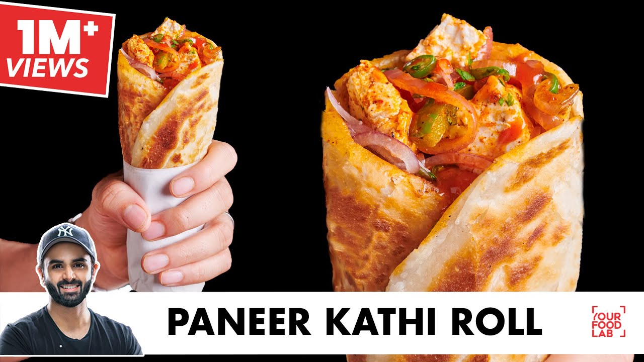 Paneer Kathi Roll Recipe | पनीर काठी रोल बनाने का आसान तरीक़ा | Chef Sanjyot Keer