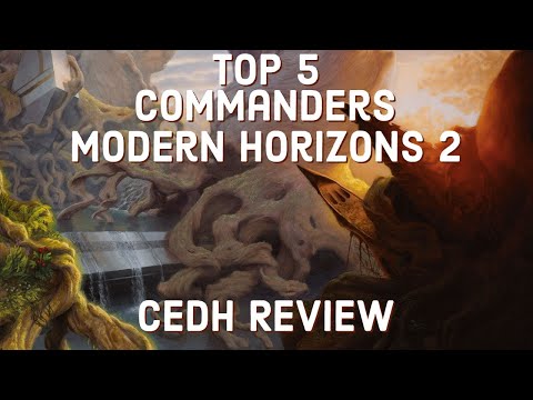 Modern Horizons 2 Top 5 Commanders. cEDH Review