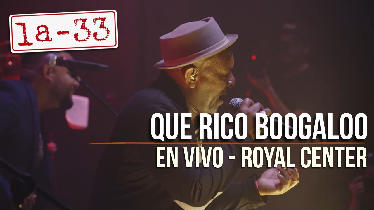 La-33 - Que Rico Boogaloo - En Vivo - Royal Center 2019