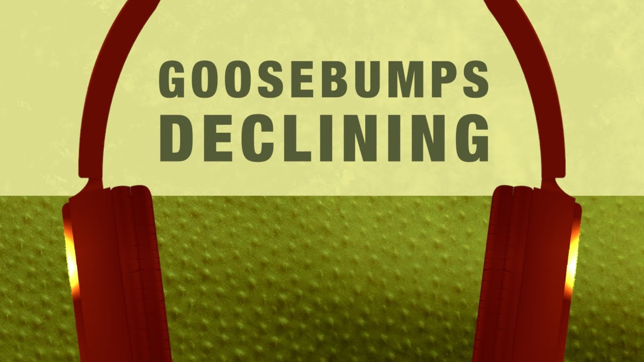 Why Are Goosebumps From Music Declining?