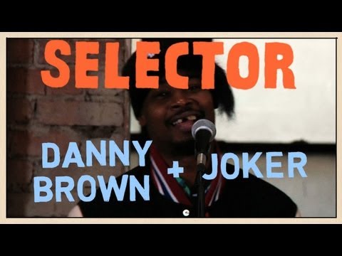 Danny Brown & JOKER - Freestyle - Selector