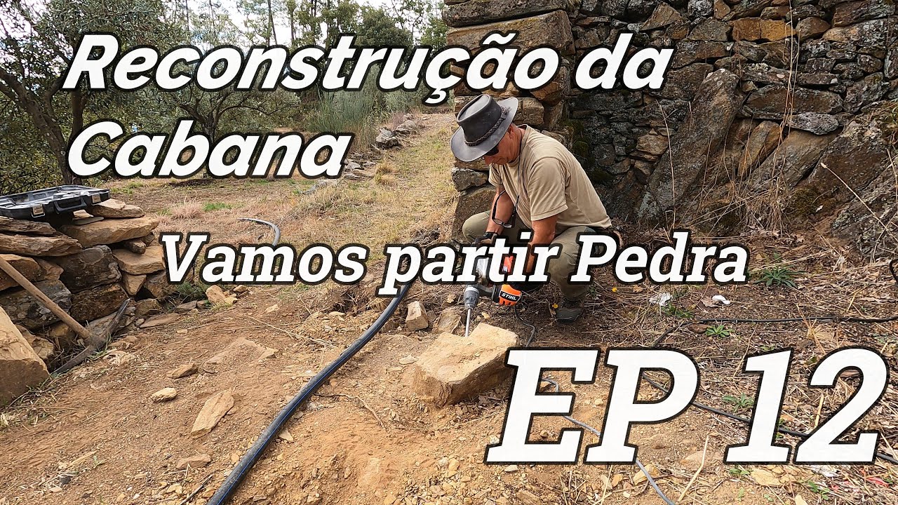 EP12 Projecto Cabana - Vamos Partir Pedra
