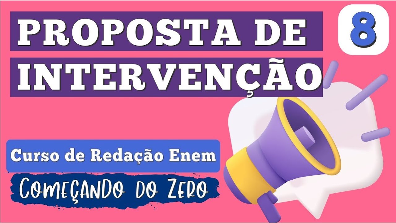 PROPOSTA DE INTERVENÇÃO DA REDAÇÃO ENEM: a conclusão do texto | COMEÇANDO DO ZERO