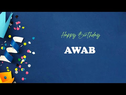 AWAB Birthday Song – Happy Birthday AWAB