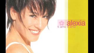 ALEXIA   ti amo ti amo