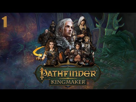 Let's Play Pathfinder Kingmaker - Part 1