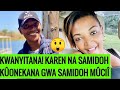 KAREN NA SAMIDOH KÛONEKANA GWA SAMIDOH MÛCIÎ OLJOROROK