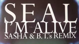 (Seal) - I&#39;m Alive (Sasha &amp; BT Mix)