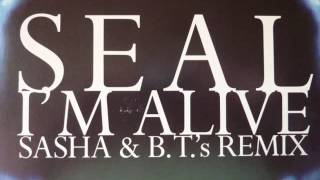 (Seal) - I&#39;m Alive (Sasha &amp; BT Mix)