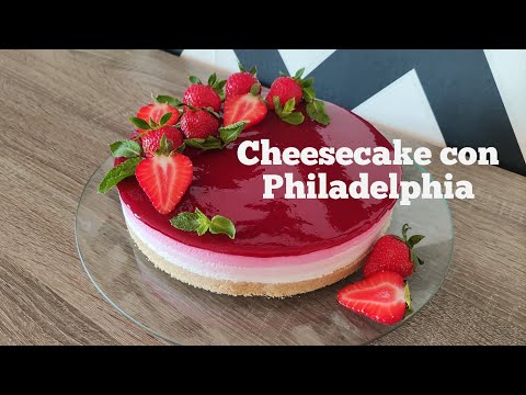CHEESECAKE CON PHILADELPHIA E FRAGOLE SENZA GELATINA,Strawberry cheesecake recipe without gelatin