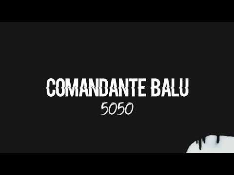 Comandante Balu - 5050