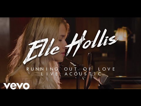 Elle Hollis - Running Out Of Love (Live Acoustic Video)