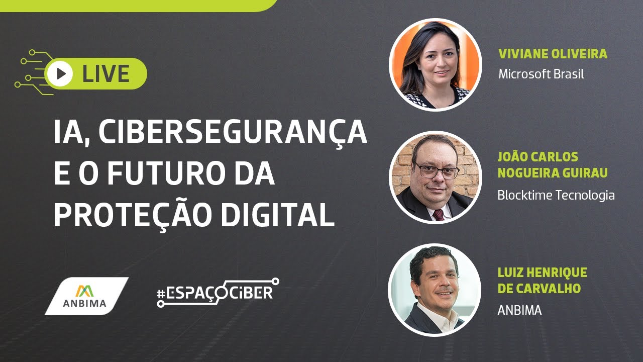 Live: IA, cibersegurança e o futuro da proteção digital | #EspaçoCiber