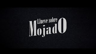 LLUEVE SOBRE MOJADO