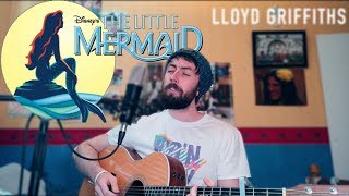 The Little Mermaid - Part of Your World - Cover