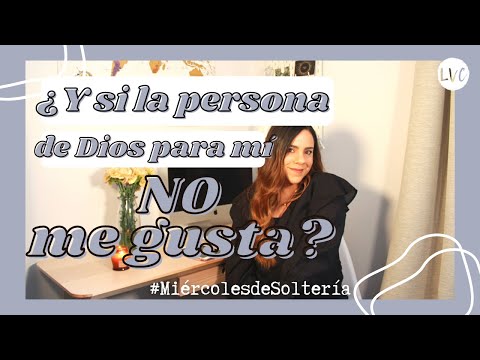 What if I don't like God's person physically? | La Vida Clara