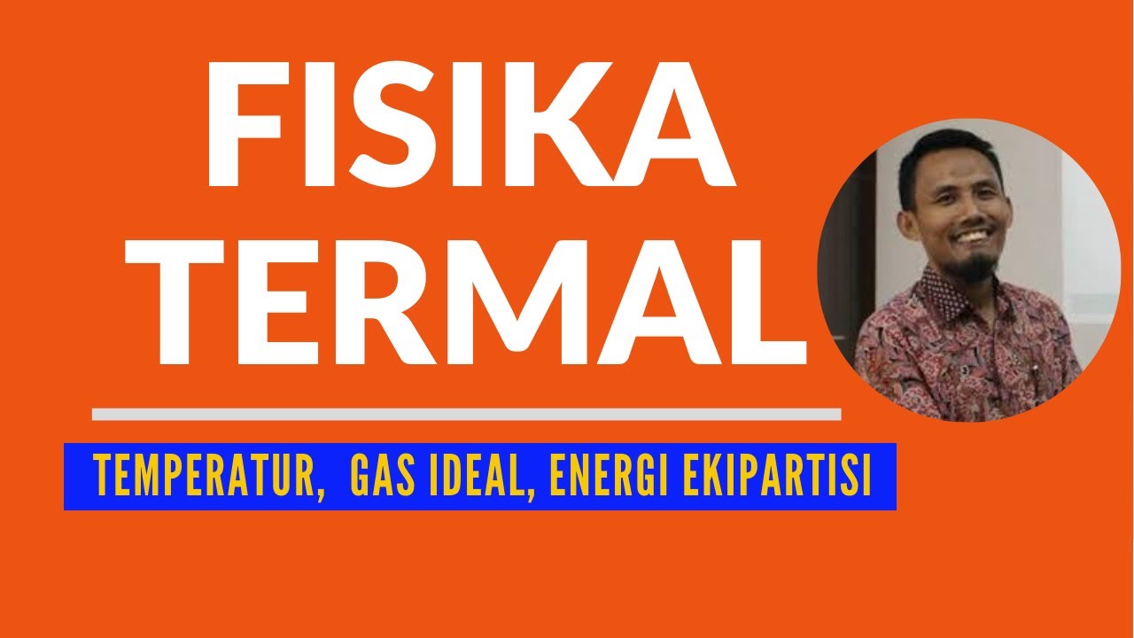 Fisika Termal #Kuliah 1