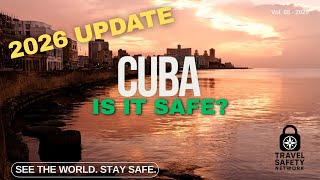 Is it Safe to Travel to Cuba? Update for 2026