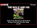 0139 THE MOLE AND HIS MOTHER