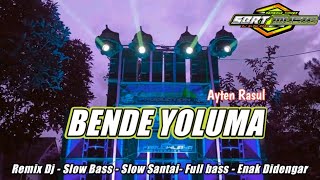 Download lagu DJ BENDE YOLUMA - AYTEN RASUL REMIX DJ SLOW FULL BASS mp3