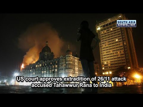 US court approves extradition of 26 11 attack accused Tahawwur Rana to India