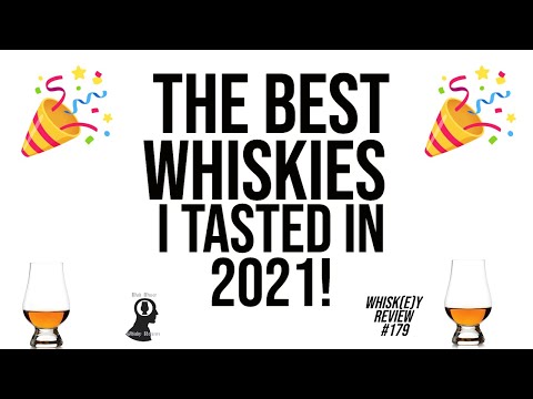 🥃  The BEST whiskies I tasted in 2021 - Whisk(e)y Review 179 🥃