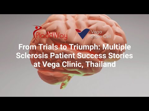 From Trials to Triumph: Multiple Sclerosis Patient Success Stories at Vega Clinic, Thailand