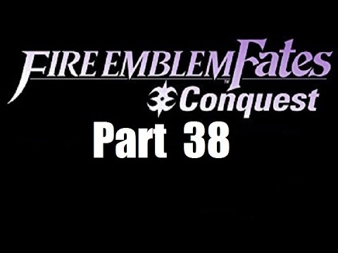 Fire Emblem Fates Walkthrough (Conquest) Part 38: Winds of Change