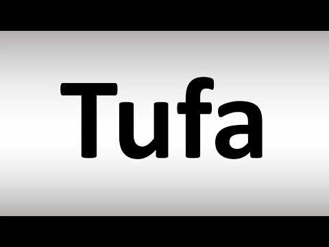 How to Pronounce Tufa