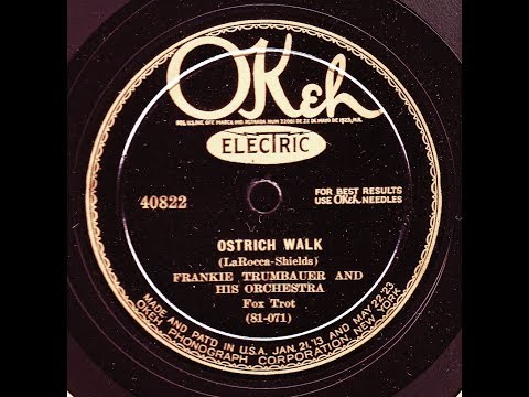 Frankie Trumbauer and his orchestra Ostrich Walk May 1927