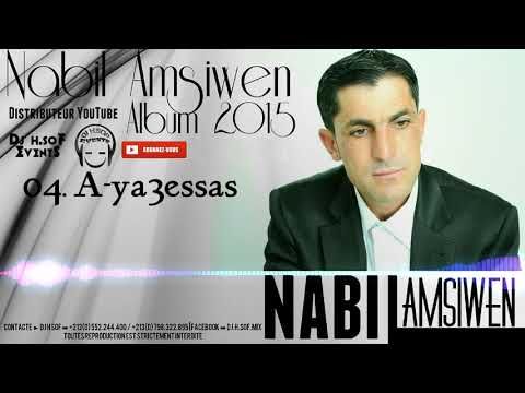 Nabil Amsiwen 2015 - 04. A-ya3essas