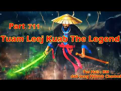 Tuam Leej Kuab The Hmong Shaman Warrior Part 711