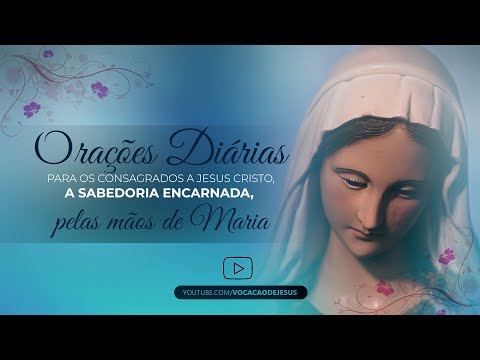 Daily Prayers | Total Consecration to the Virgin Mary