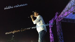 Download lagu aldhi rahman - mungkin (cover melly goeslaw) live mp3 Download lagu aldhi rahman - mungkin (cover melly goeslaw) live mp3