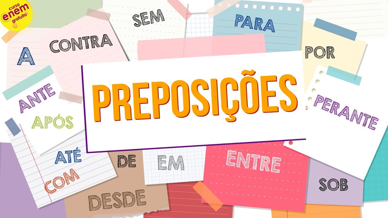 PREPOSIÇÕES: QUAIS SÃO, PARA QUE SERVEM, COMO DECORAR | Resumo de Gramática para o Enem