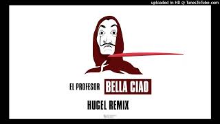 Bella Ciao (HUGEL Remix) - El Profesor (Audio Version from TunesToTube)