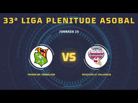 33ª Liga Plenitude ASOBAL J15: Fraikin BM. Granollers - Recoletas At. Valladolid 29-26