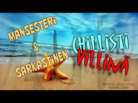 Mansesteri feat.Sarkastinen - Chillisti Villinä