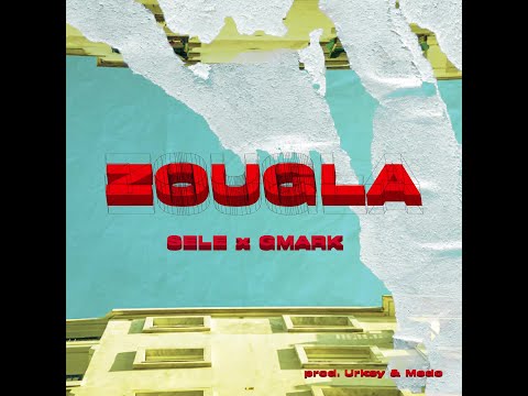 SELE x GMARK - ZOUGLA (Official Audio) Prod. by URKEY & MEDO