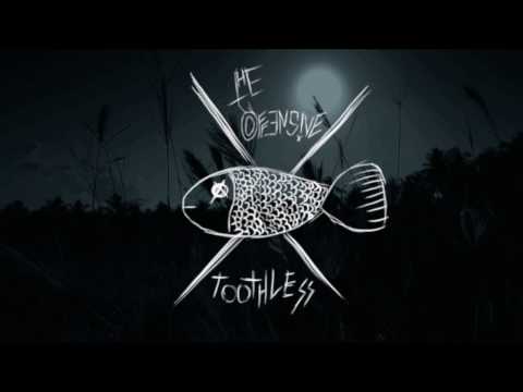 The Offensive - Toothless (Official Video)