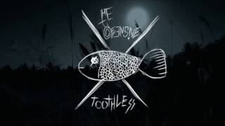 The Offensive - Toothless (Official Video)