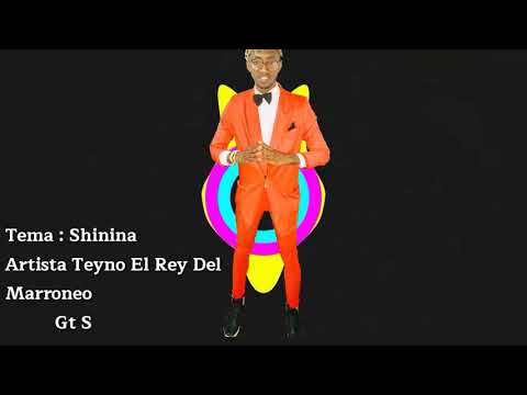 Shinina - Teyno El rey Del Marroneo