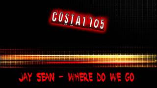 Jay Sean - Where Do We Go