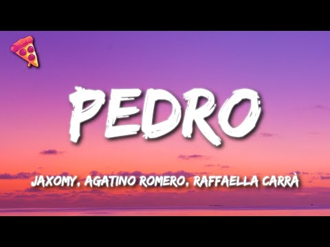 Jaxomy, Agatino Romero, Raffaella Carrà - Pedro (Lyrics)