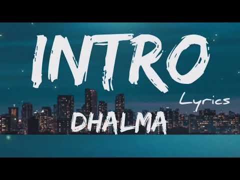 Dhalma - Intro + LYRICS [LM]